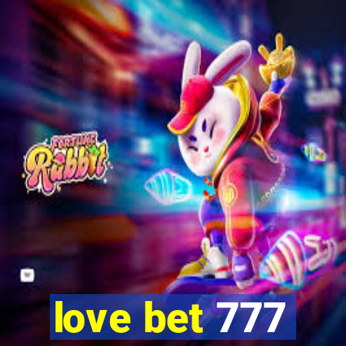 love bet 777